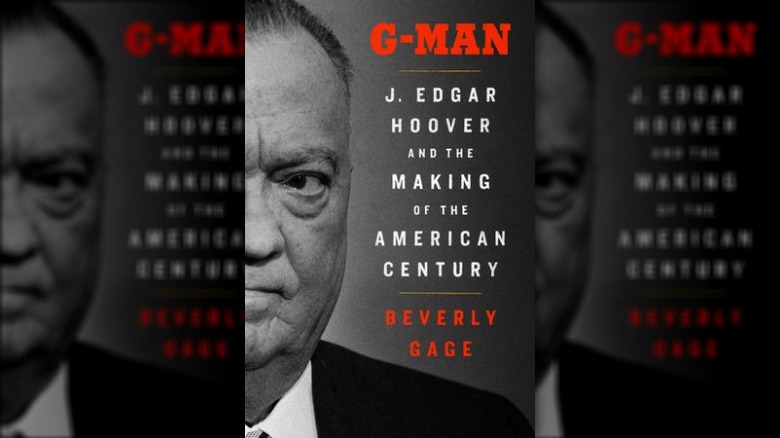 Cover of g-Man by Beverly Gage with half of J. Edgar Hoover's face showing in black and white 