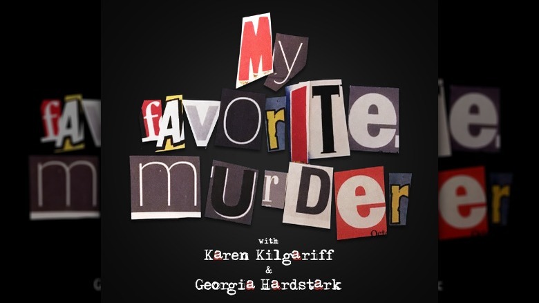 podcast cover My Favorite Murder cutout letters