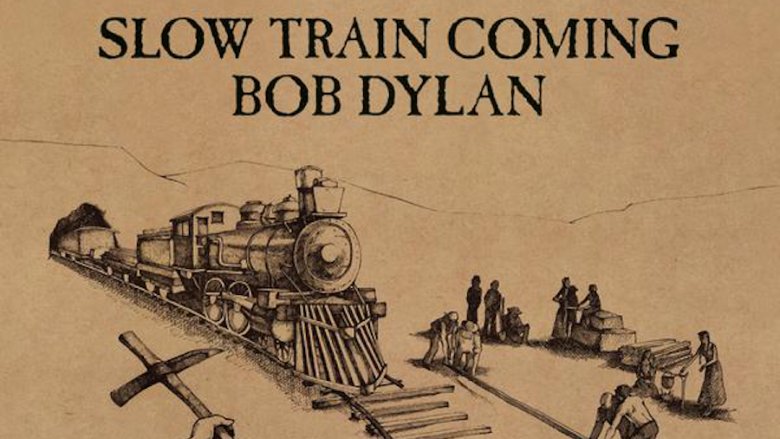 Slow Train Coming by Bob Dylan