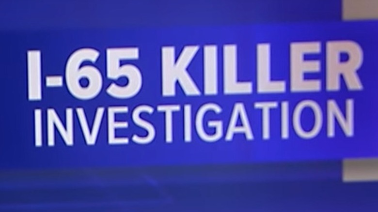 Investigation bumper for I-65 Killer story