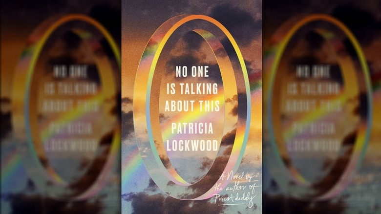 The cover of No One Is Talking About This by Patricia Lockwood